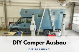 DIY Camper Ausbau Planung blaues Wohnmobil in Werkstatt
