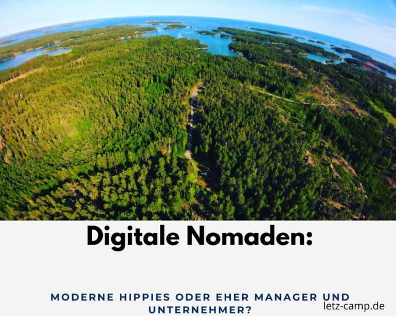 Digitale Nomaden Moderne Hippies oder eher Manager und Unternehmer?